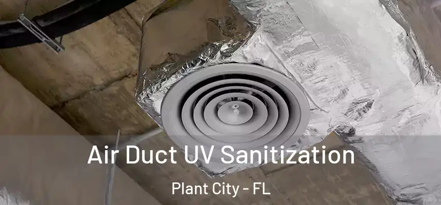 Air Duct UV Sanitization Plant City - FL